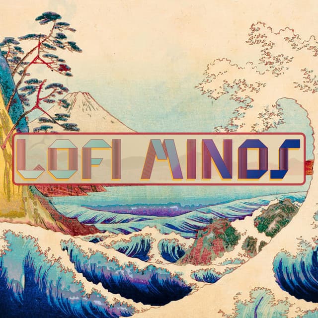 Lofi Minds - Lofi Minds