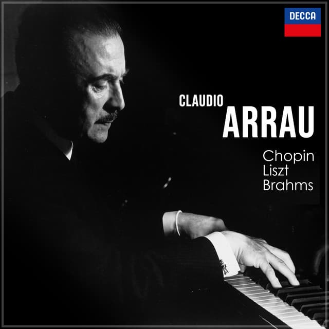 "Arrau Plays": Chopin, Liszt, Brahms - Claudio Arrau