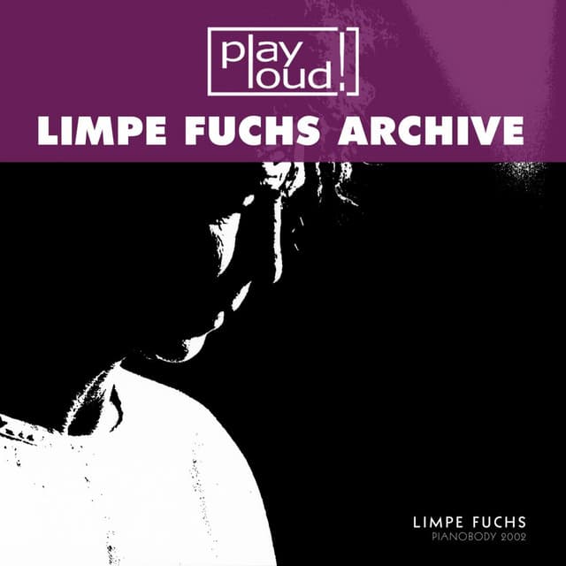 Pianobody 2002 - Limpe Fuchs