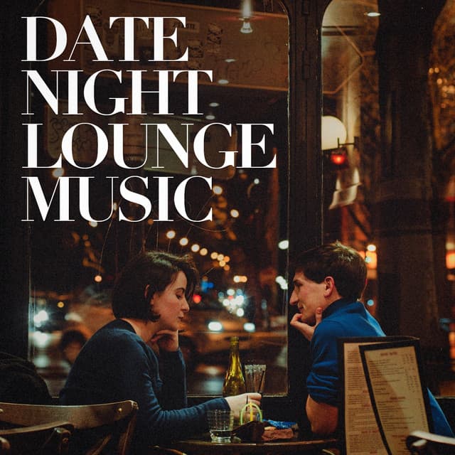 Date Night Lounge Music - Café Chillout Music Club