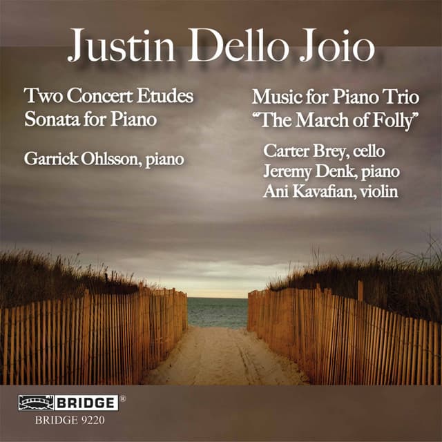 Justin Dello Joio: 2 Concert Etudes, The March of Folly & Piano Sonata - Justin Dello Joio