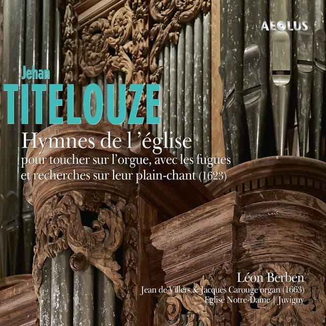 Jehan Titelouze: Hymnes de l'église - Jehan Titelouze