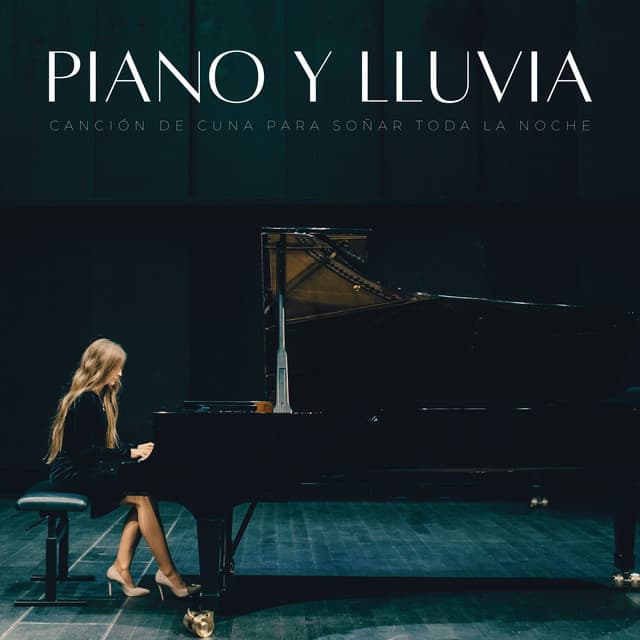 Piano Y Lluvia: Canción De Cuna Para Soñar Toda La Noche - Musicas de Piano Masters