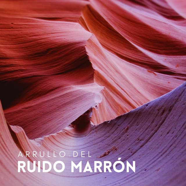 Arrullo Del Ruido Marrón - Terapia de ruido marrón