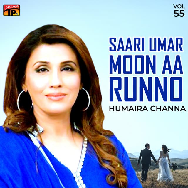 Saari Umar Moon Aa Runno - Humera Channa