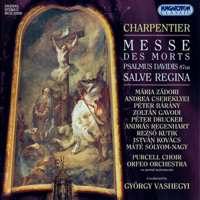 Charpentier: Messe Des Morts / Psalmus Davidis / Salve Regina - Marc-Antoine Charpentier