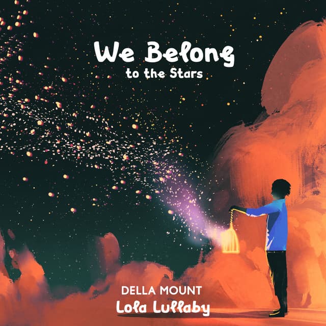 We Belong to the Stars - Lola Lullaby