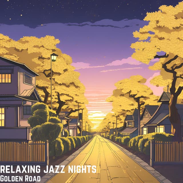 Golden Road - Relaxing Jazz Nights