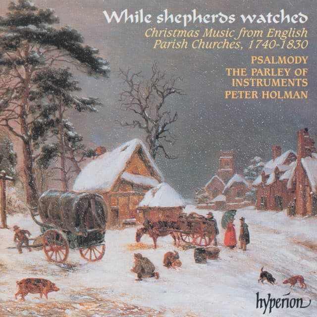 While Shepherds Watched: Christmas Music from Parish Churches - Psalmody