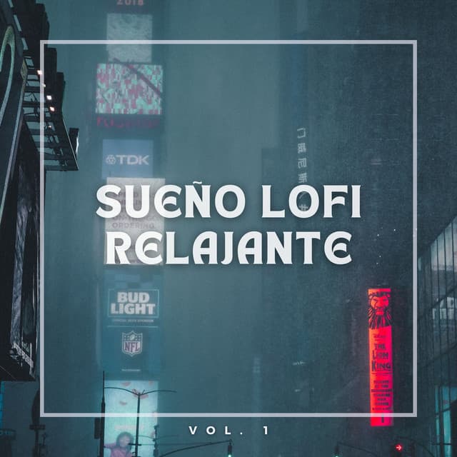 Sueño Lofi Relajante Vol. 1 - Ritmos soñolientos de Lofi