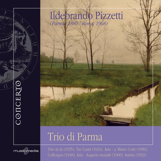 Ildebrando Pizzetti: Trio in La, Tre Canti - Ildebrando Pizzetti