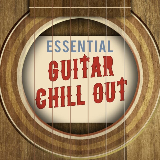 Essential Guitar Chill Out - Soft Guitar Music
