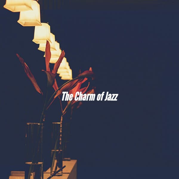 The Charm of Jazz - Bossa Lounge Deluxe