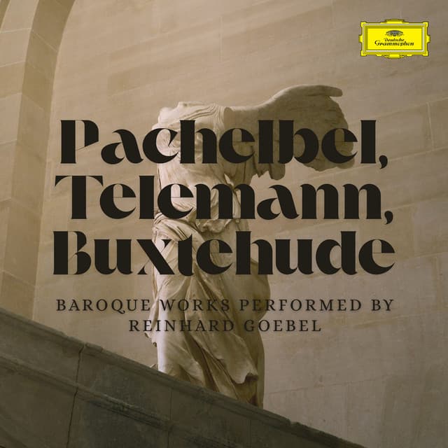 Pachelbel, Telemann, Buxtehude - By Reinhard Goebel - Reinhard Goebel