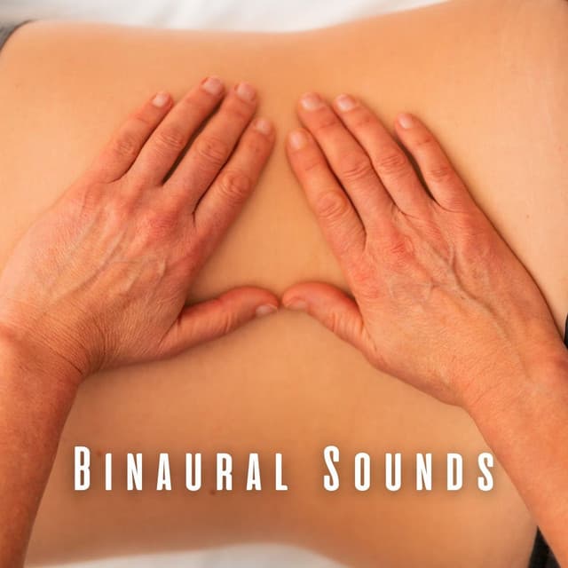 Binaural Sounds: Massage Therapy with Nature Sounds - Massage Therapy