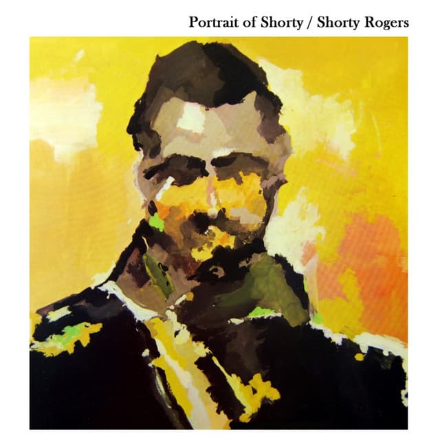 Portrait Of Shorty - Shorty Rogers