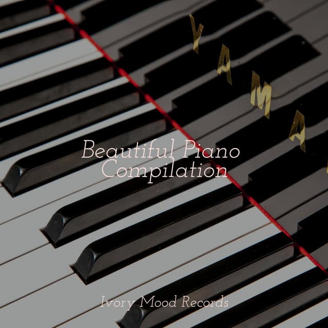 Beautiful Piano Compilation - Ivory Mood