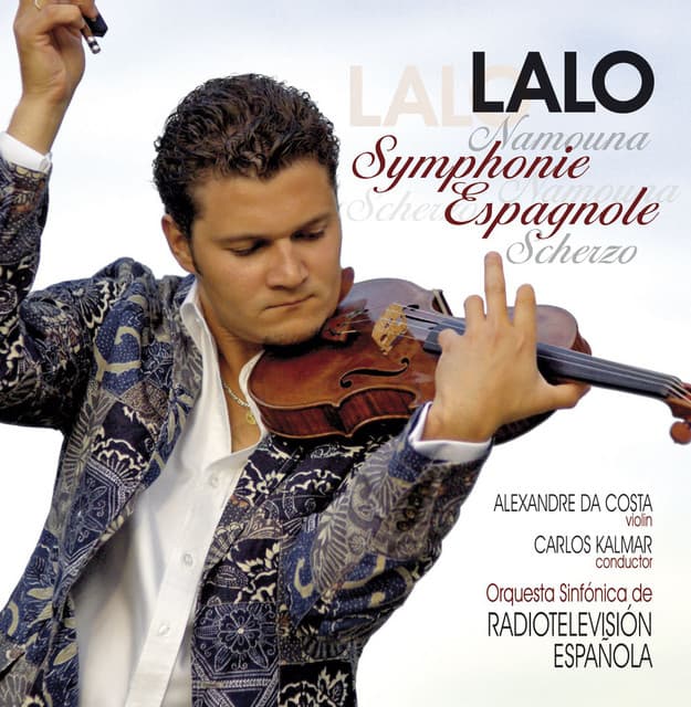 Lalo : Symphonie espagnole, Namouna, Suites Nos 1 & 2, Scherzo in D minor - Alexandre Da Costa