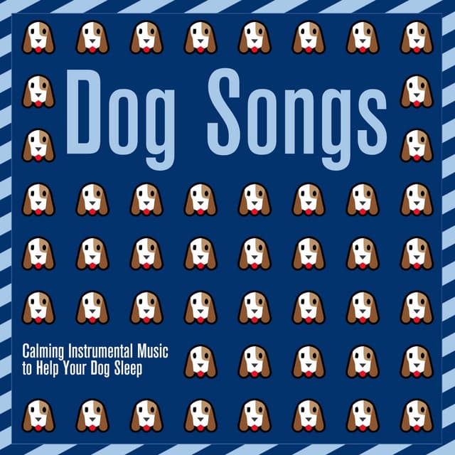 Dog Songs: Calming Instrumental Music to Help Your Dog Sleep - Dog Music