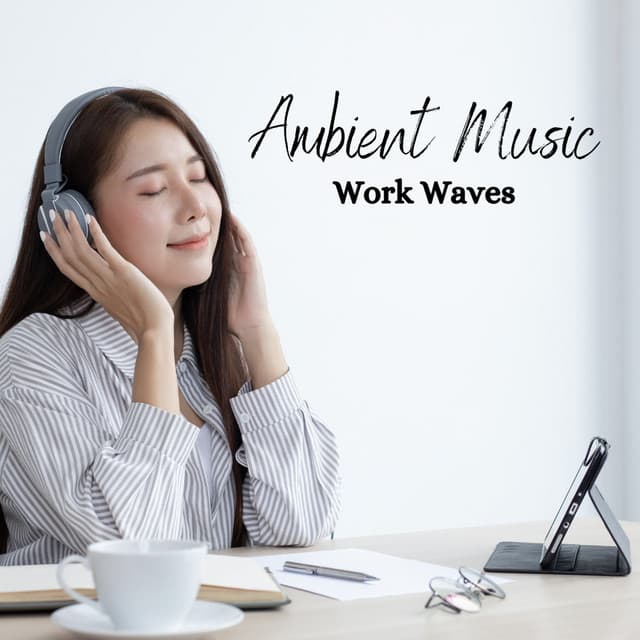 Ambient Music: Work Waves - Music To Help Study Work Code