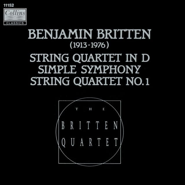 Britten: The String Quartets & Simple Symphony - Benjamin Britten