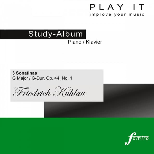 Play It - Study Album - Piano/ Klavier; Friedrich Kuhlau: 3 Sonatinas in G Major / G-Dur, Op. 44, No. 1 - Friedrich Kuhlau
