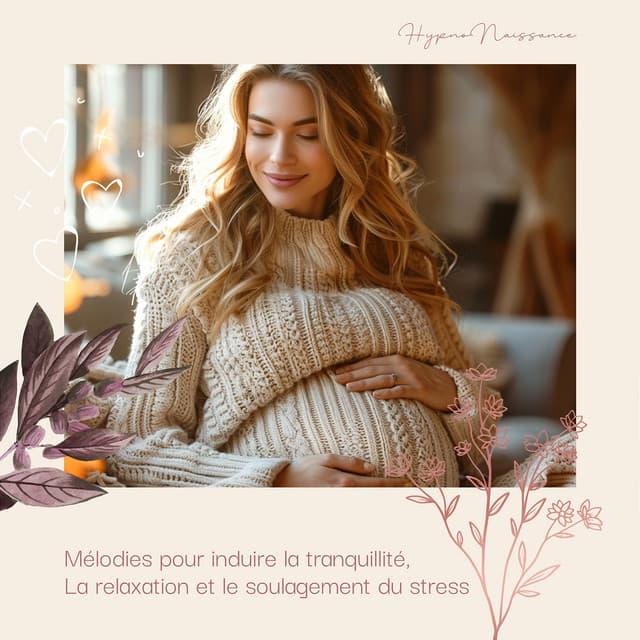 Mélodies pour induire la tranquillité, La relaxation et le soulagement du stress - HypnoNaissance