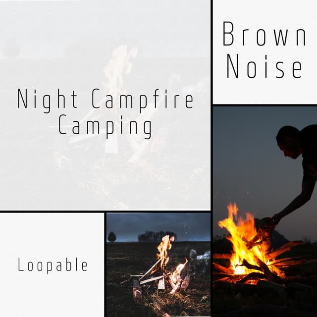 Night Campfire Camping with Brown Noise, Loopable - Brown Noise Club