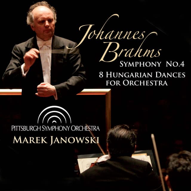 Brahms: Symphony No. 4 & 8 Hungarian Dances for Orchestra - Johannes Brahms