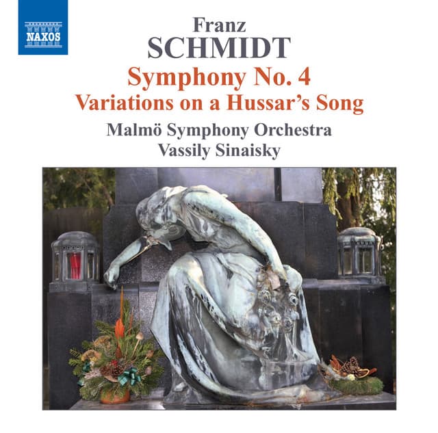Schmidt: Symphony No. 4 - Variations on a Hussar's Song - Franz Schmidt