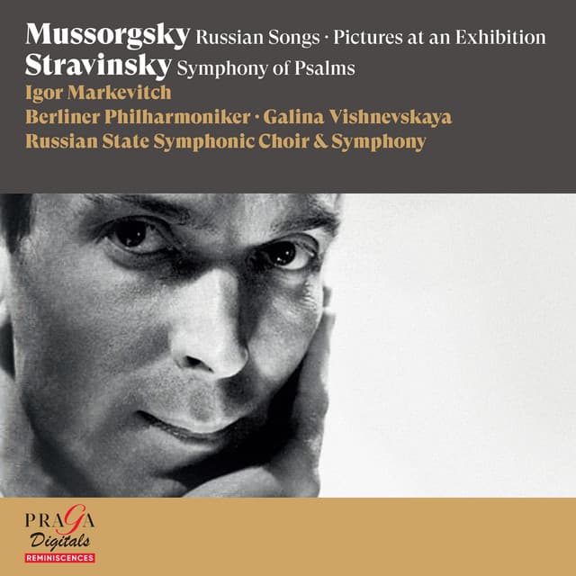 Modest Mussorgsky: Russian Songs, Pictures at an Exhibition - Igor Stravinsky: Symphony of Psalms - Modest Mussorgsky