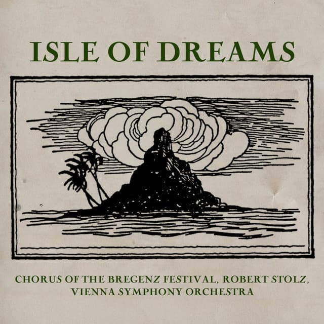 Isle Of Dreams - Robert Stolz