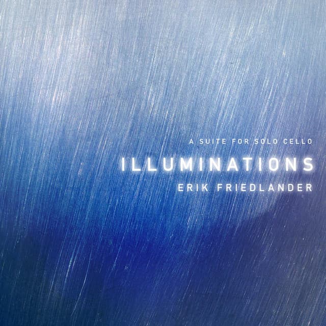 Illuminations - Erik Friedlander