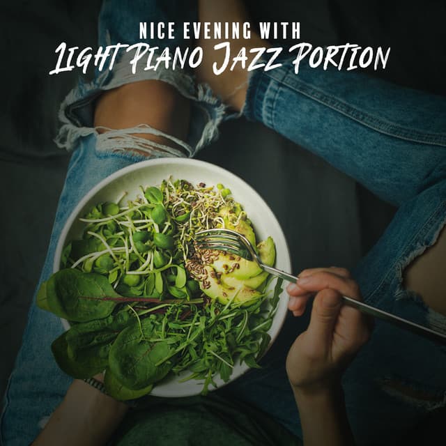 Nice Evening with Light Piano Jazz Portion. An Easily Digestible Addition to a Meal - Chillout Piano Session