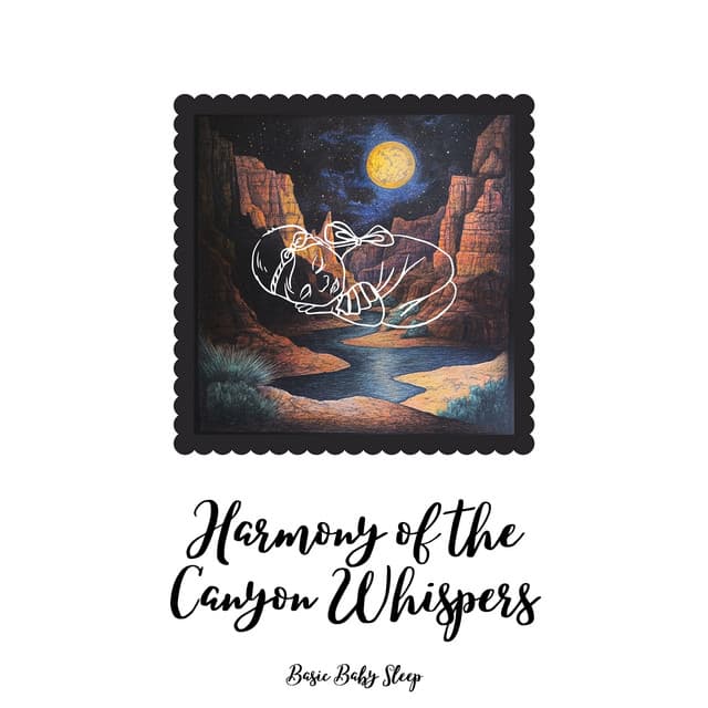 Harmony of the Canyon Whispers - Basic Baby Sleep