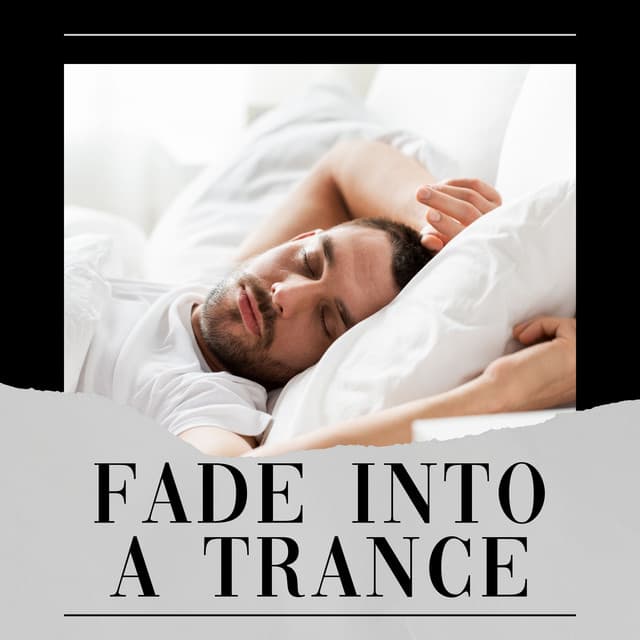 Fade into a Trance - Insomnia Cure Maestro