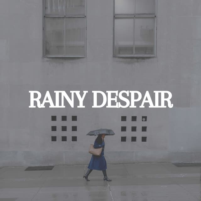 Rainy Despair - Natural Rain Sounds for Sleeping