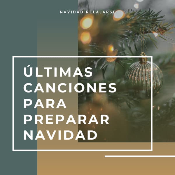Últimas Canciones para Preparar Navidad - Christmas 2022