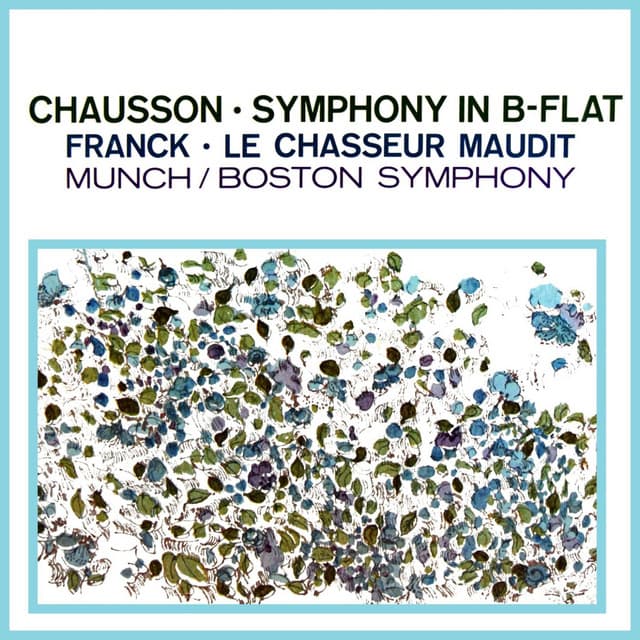Chausson: Symphony / Franck: Le Chasseur Maudit - Ernest Chausson