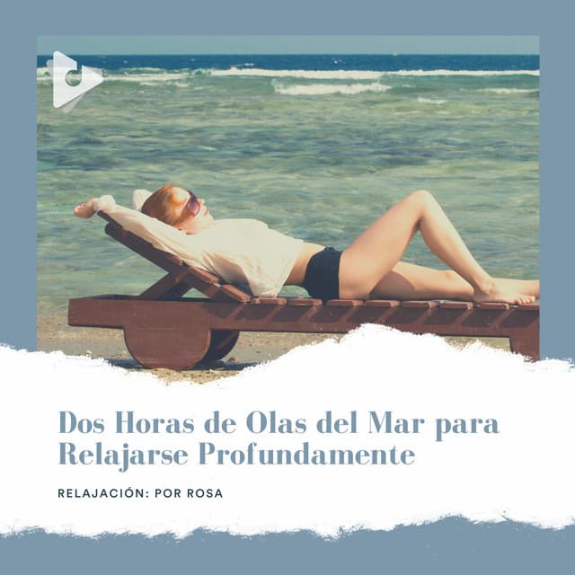 2 Horas de Olas del Mar para Relajarse Profundamente - Relajación: Por Rosa