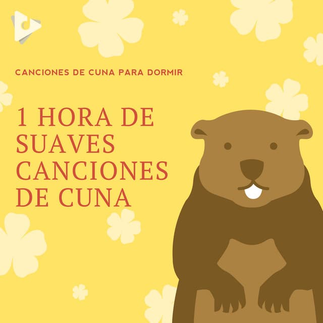 1 Hora de Suaves Canciones de Cuna - Canciones de cuna para dormir