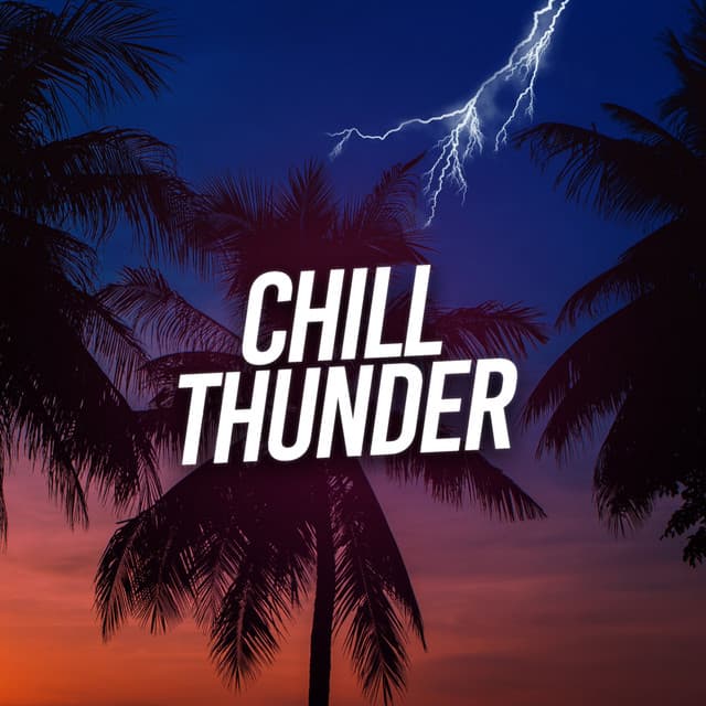 Chill Thunder - Rain Sounds & Nature Sounds