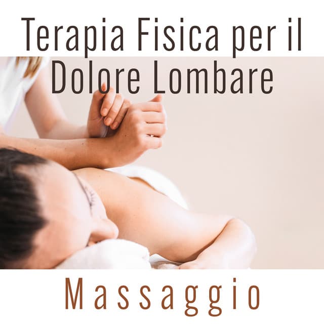 Terapia Fisica per il Dolore Lombare: Massaggio di Lusso e Musica Curativa per il Dolore - Relax ambientale musica zen club