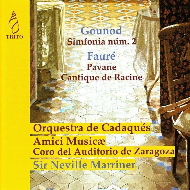 Gounod: Sinfonia No. 2 & Fauré: Pavane, Cantique de Jean Racine - Sir Neville Marriner