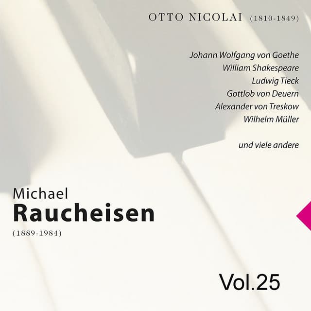 Michael Raucheisen Vol. 25 - Otto Nicolai