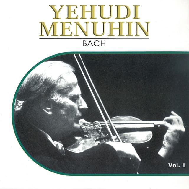 Yehudi Menuhin, Vol. 1 - Johann Sebastian Bach