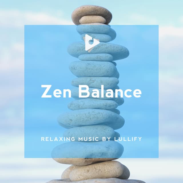 Zen Balance - Relaxing Music by Lullify