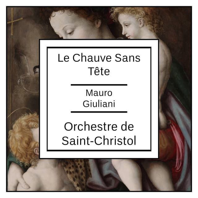 Giuliani: Le Chauve Sans Tête - Mauro Giuliani