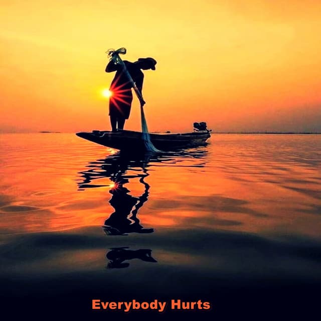 Everybody Hurts - Zartes Weißes Rauschen