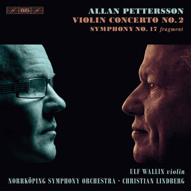 Pettersson: Violin Concerto No. 2 & Symphony No. 17 - Allan Pettersson
